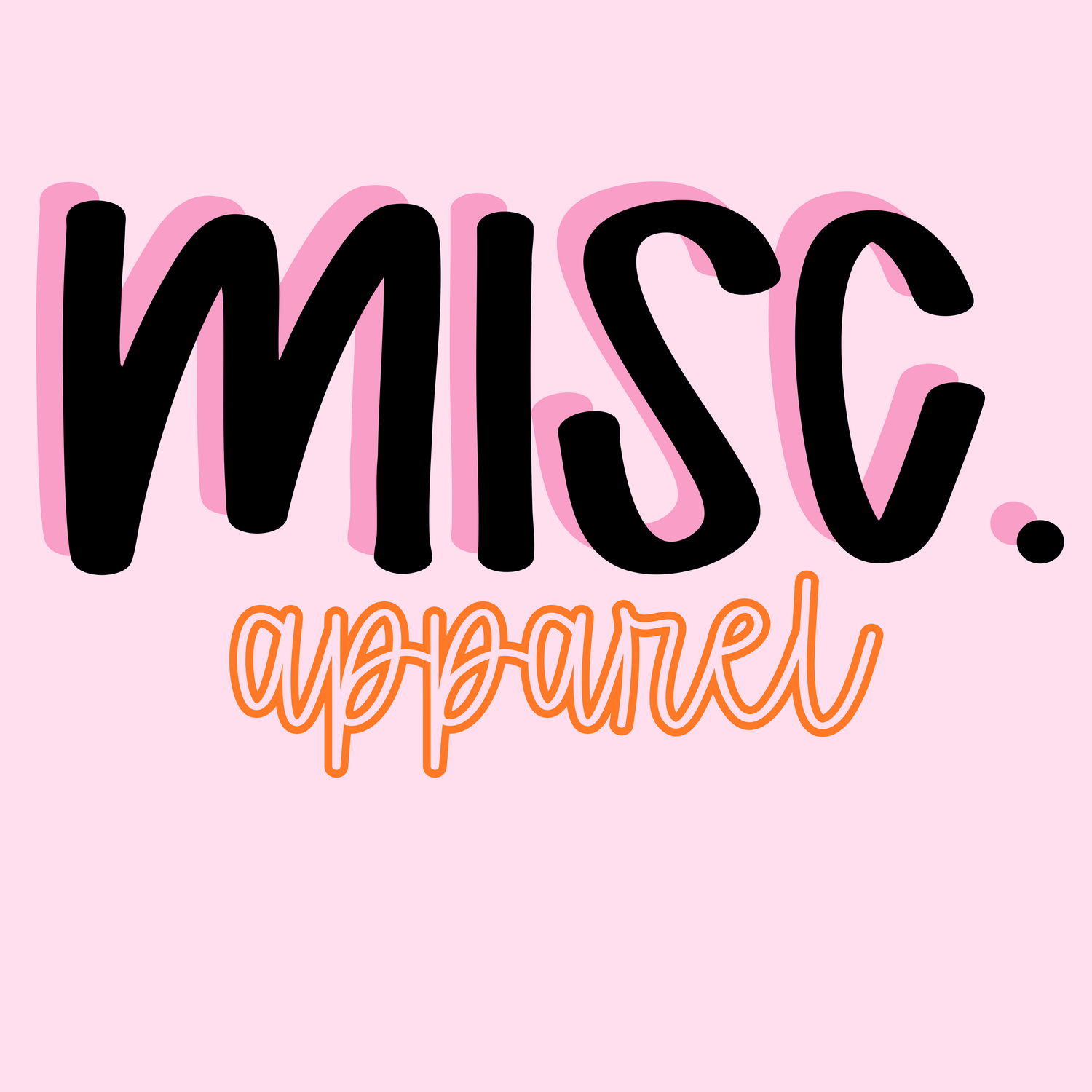Misc. Apparel!