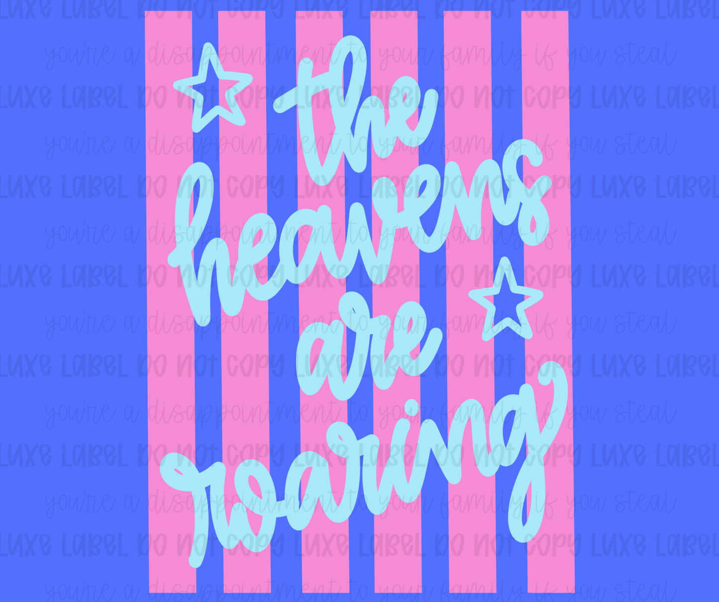 The Heavens are Roaring