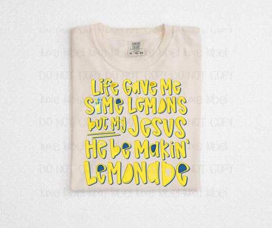 My Jesus be Making Lemonade!