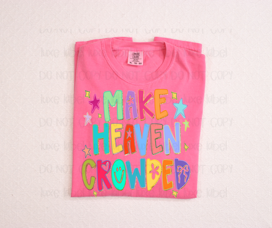 Make Heaven Crowded!